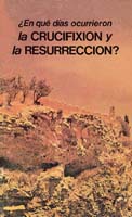 En Que Dias Ocurrieron la Crucifixion y la Resurreccion (Prelim 1974)01